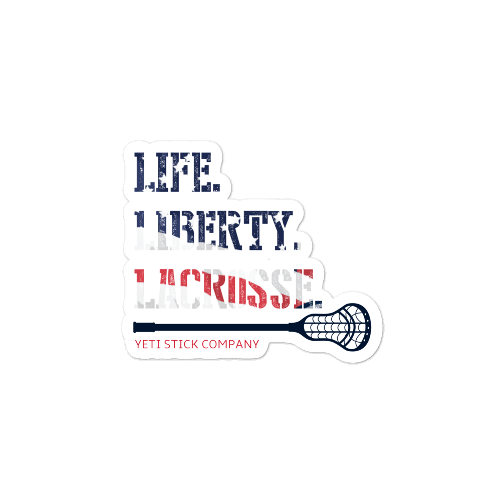 Life. Liberty. Lacrosse. Sticker