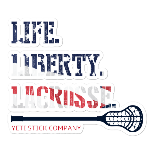 Life. Liberty. Lacrosse. Sticker