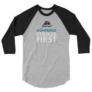 LIGHTNING STRIKES FIRST - 3/4 sleeve raglan shirt